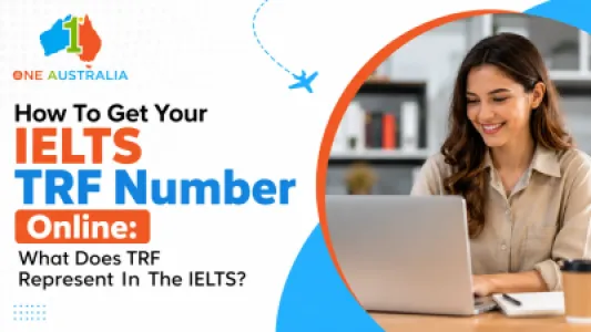 How To Get Your IELTS TRF Number Online: What Does TRF Represent In The IELTS?