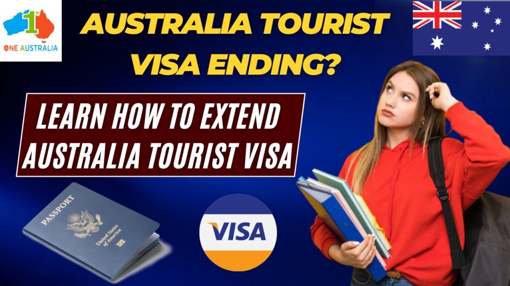 How To Extend Tourist Visa Australia A One Australia Education Group 9187