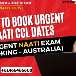 How To Book Urgent NAATI CCL Dates (Urgent NAATI Exam Booking – Australia)