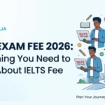 IELTS Exam Fee 2026: Everything You Need to Know About IELTS Fee