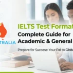 IELTS Test Format 2026: Complete Guide for Academic & General Training